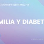 FAMILIA Y DIABETES ¿Cómo puede ayudar la familia? Capitulo 1
